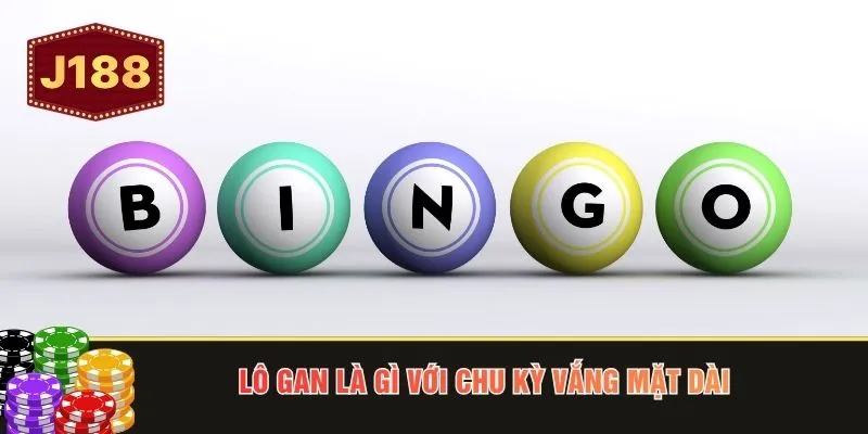 Lô gan là gì với chu kỳ vắng mặt dài
